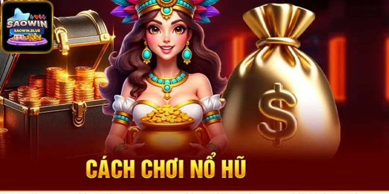 Chơi Nổ Hũ Cơ Bản Cho Người Mới chơi nhanh nhất